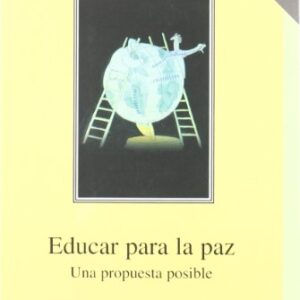 Educar para la paz. Una propuesta posible